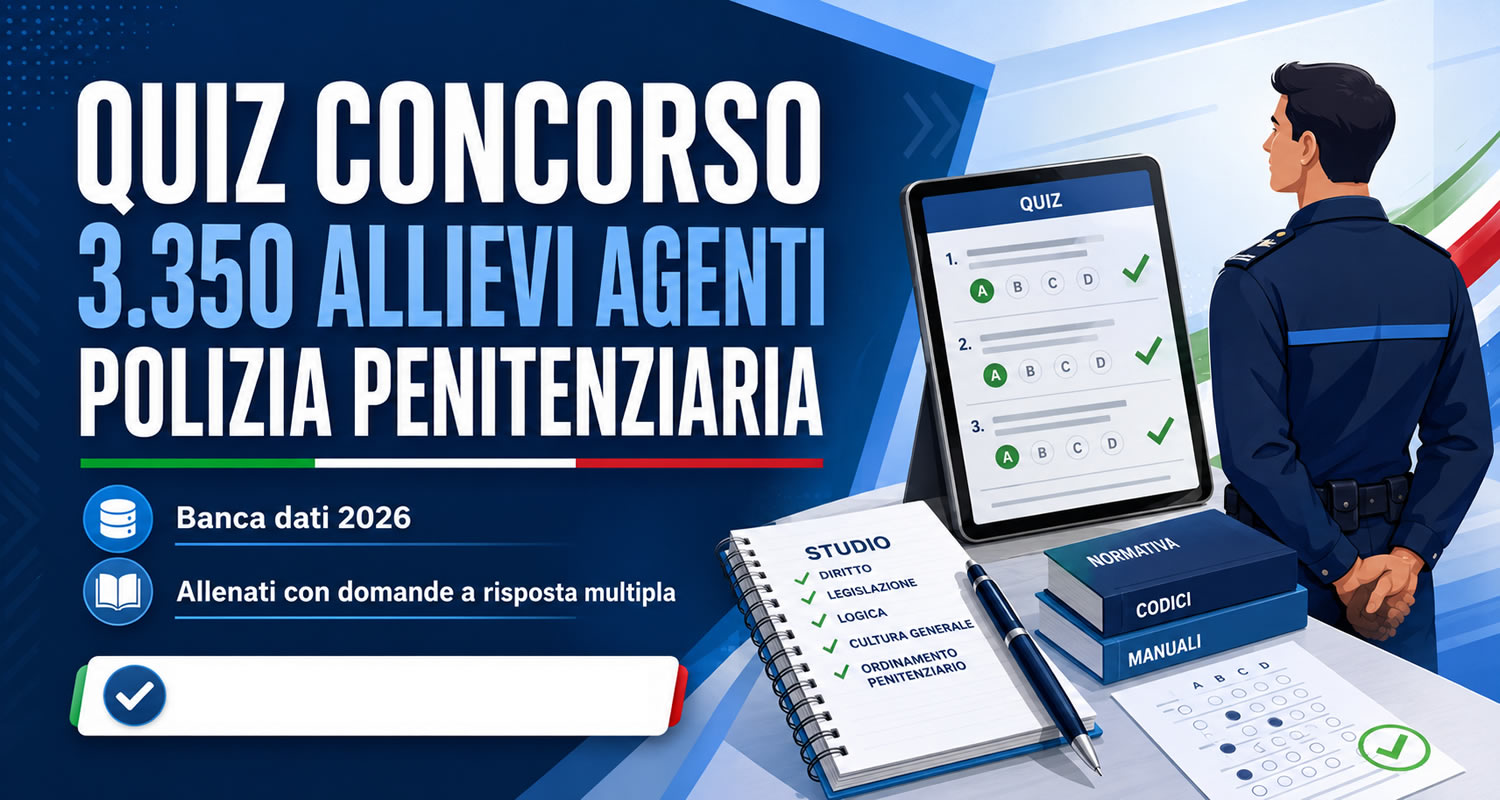 QUIZ di CONCORSO AGENTI ALLIEVI POLIZIA PENITENZIARIA 2026