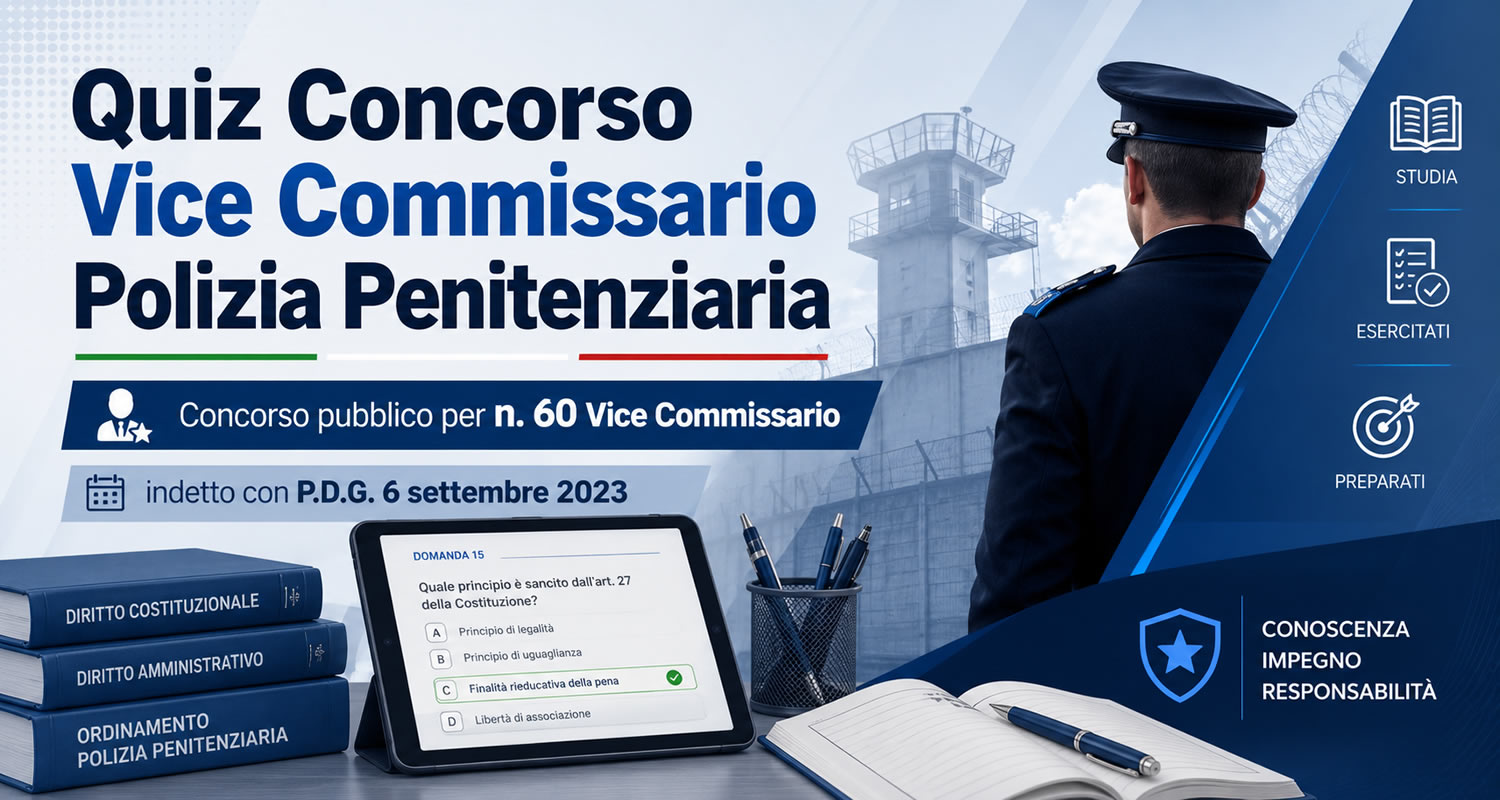 QUIZ di CONCORSO VICE COMMISSARIO POLIZIA PENITENZIARIA 2024